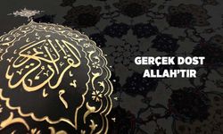 Gerçek Dost Allah'tır