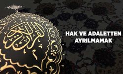 Hak ve Adaletten Ayrılmamak