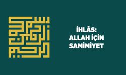 İhlas: Allah (cc) İçin Samimiyet