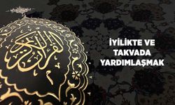 İyilikte ve Takvada Yardımlaşmak