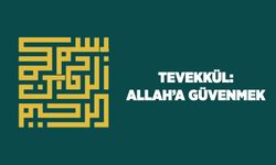 Tevekkül: Allah'a (cc) Güvenmek