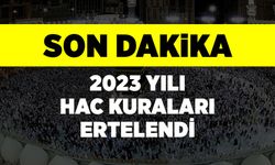 2023 yılı hac kuraları ertelendi