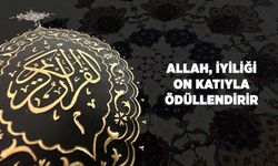 Allah, İyiliği On Katıyla Ödüllendirir