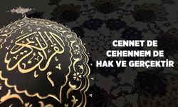 Cennet de Cehennem de Hak ve Gerçektir