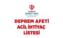 TDV, deprem bölgesi için "Acil İhtiyaç Listesi" paylaştı