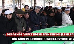 Depremlerde vefat edenlerin defin işlemleri din görevlilerince gerçekleştiriliyor