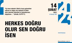 Herkes doğru olur sen doğru isen