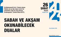 Sabah ve akşam okunabilecek dualar