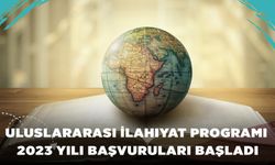 Uluslararası İlahiyat Programı 2023 Yılı başvuruları başladı