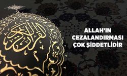 Allah'ın Cezalandırması Çok Şiddetlidir