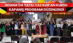 Adana’da Yatılı Yaz Kur’an Kursu kapanış programı düzenlendi