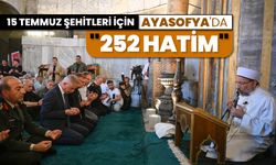 15 Temmuz şehitleri için Ayasofya'da "252 Hatim" programı düzenledi