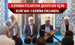 Azerbaycan'da şehitler için Kur'an-ı Kerim okundu
