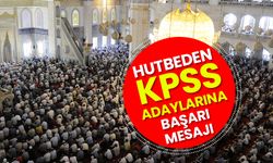 Hutbeden KPSS adaylarına başarı mesajı