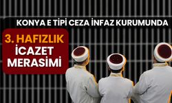 Konya E Tipi Ceza İnfaz Kurumunda "3. Hafızlık İcazet Merasimi"