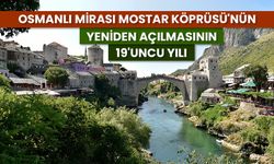 Osmanlı mirası Mostar Köprüsü'nün yeniden açılmasının 19'uncu yılı