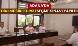 Adana'da Dini Mûsiki Kursu Seçme Sınavı yapıldı