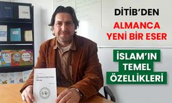 DİTİB’den  Almanca yeni bir eser "İslam’ın Temel Özellikleri"