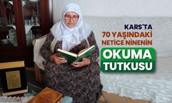 Kars'ta 70 yaşındaki Netice ninenin okuma tutkusu