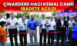 Çınardere Hacı Kemal Camii ibadete açıldı