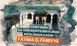 Dünyanın İlk Üniversitesini Kuran Müslüman Kadın: Fatıma el Fihriyye