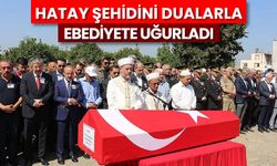 Hatay şehidini dualarla ebediyete uğurladı