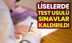 Liselerde test usulü sınavlar kaldırıldı