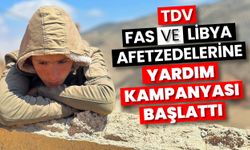 Türkiye Diyanet Vakfı Fas ve Libya için yardım kampanyası başlattı