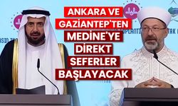 Ankara ve Gaziantep'ten Medine'ye direkt seferler başlayacak