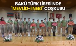 Bakü Türk Lisesi'nde "Mevlid-i Nebi" coşkusu
