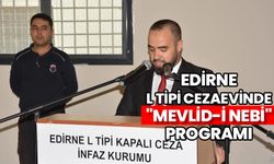 Edirne L Tipi Cezaevinde "Mevlid-i Nebi" programı