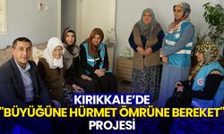 Kırıkkale’de "Büyüğüne Hürmet Ömrüne Bereket" projesi