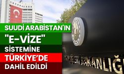 Suudi Arabistan'ın "e-vize" sistemine Türkiye de dahil edildi