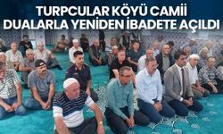 Turpcular Köyü Camii dualarla yeniden ibadete açıldı