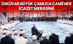 Üsküdar Büyük Çamlıca Camii'nde icazet merasimi