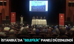 İstanbul'da "Selefilik" paneli düzenlendi