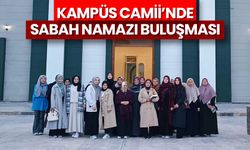 Kampüs Camii’nde sabah namazı buluşması