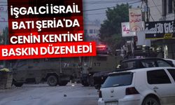 İşgalci İsrail güçleri işgal altındaki Batı Şeria'da Cenin kentine baskın düzenledi