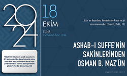 Ashab-ı Suffe’nin sakinlerinden Osman b. Maz’ûn