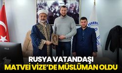 Rusya vatandaşı Matvei Vize’de Müslüman oldu