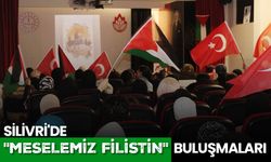 Silivri'de "Meselemiz Filistin" buluşmaları