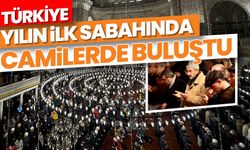 Türkiye, yeni yılın ilk sabahında camilerde buluştu