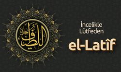 İncelikle Lütfeden: El-Latîf