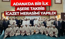 Adana'da bir ilk: Aşere Takrib İcazet Merasimi yapıldı