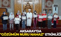 Aksaray'da "Gözümün Nuru Namaz" etkinliği