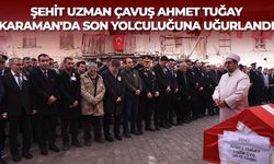 Şehit Uzman Çavuş Ahmet Tuğay Karaman'da son yolculuğuna uğurlandı