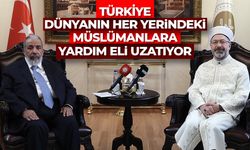 Türkiye, dünyanın her yerindeki Müslümanlara yardım eli uzatıyor