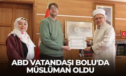 ABD vatandaşı Bolu'da Müslüman oldu