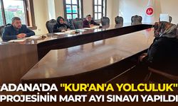 Adana'da "Kur'an'a Yolculuk" projesinin Mart ayı sınavı yapıldı
