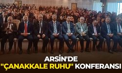 Arsin'de "Çanakkale Ruhu" konferansı